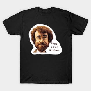 Happy Little Accidents T-Shirt